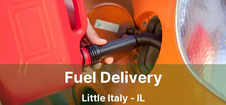 Fuel Delivery Little Italy - IL