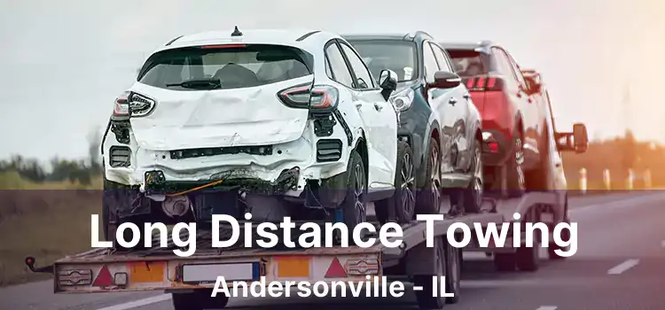 Long Distance Towing Andersonville - IL