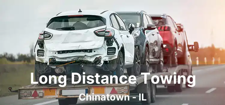 Long Distance Towing Chinatown - IL