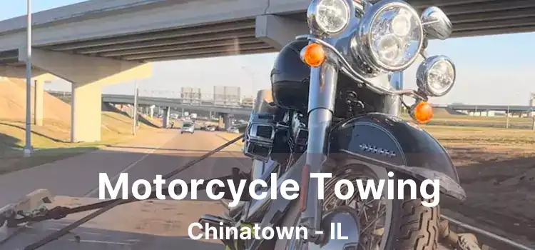 Motorcycle Towing Chinatown - IL