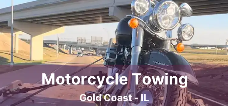 Motorcycle Towing Gold Coast - IL