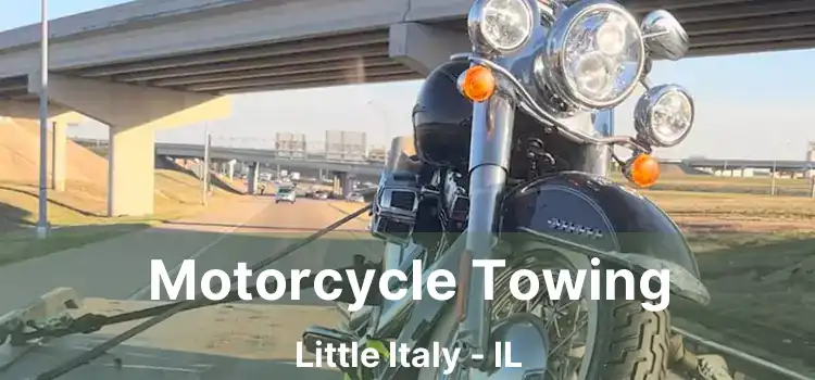 Motorcycle Towing Little Italy - IL