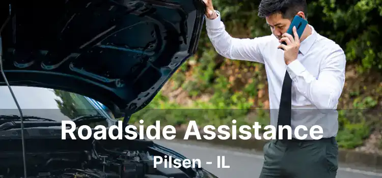 Roadside Assistance Pilsen - IL