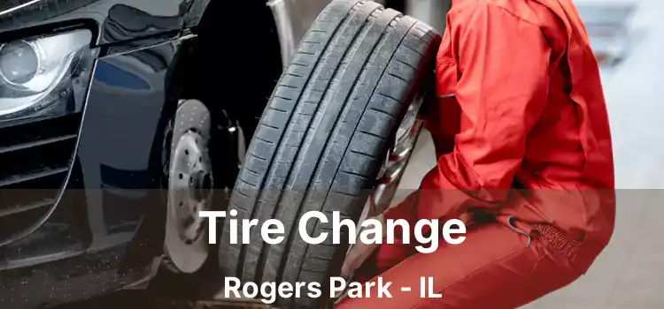 Tire Change Rogers Park - IL