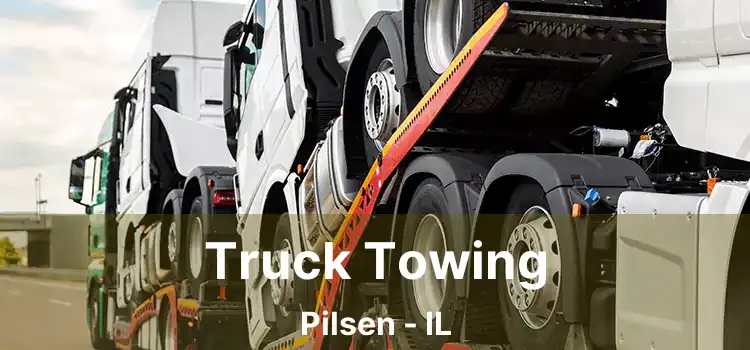 Truck Towing Pilsen - IL