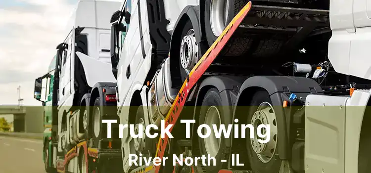 Truck Towing River North - IL