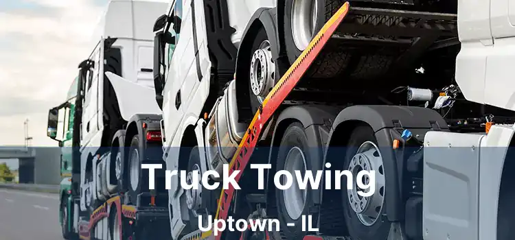 Truck Towing Uptown - IL