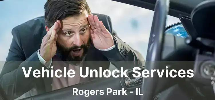 Vehicle Unlock Services Rogers Park - IL