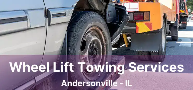 Wheel Lift Towing Services Andersonville - IL