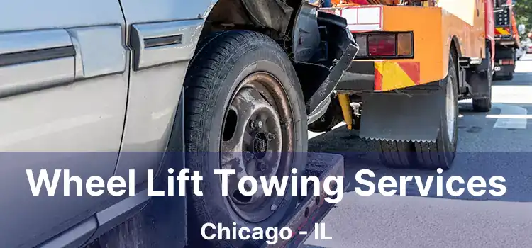 Wheel Lift Towing Services Chicago - IL