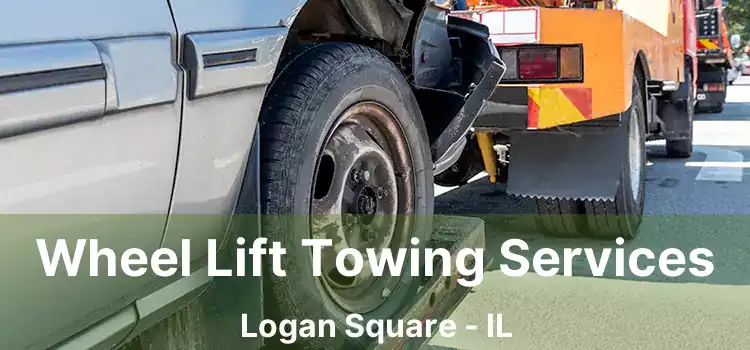 Wheel Lift Towing Services Logan Square - IL