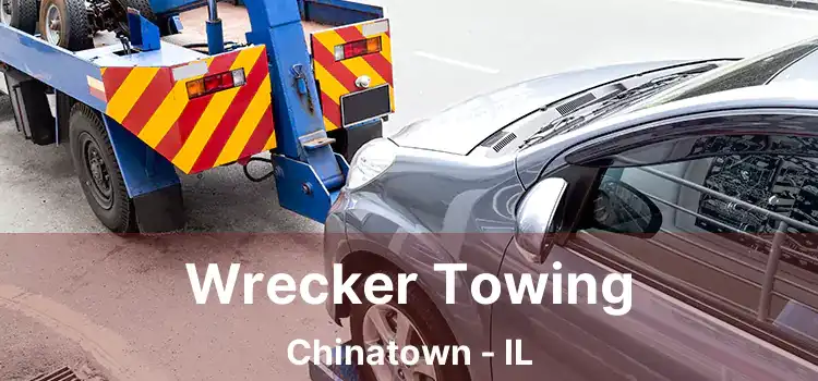 Wrecker Towing Chinatown - IL