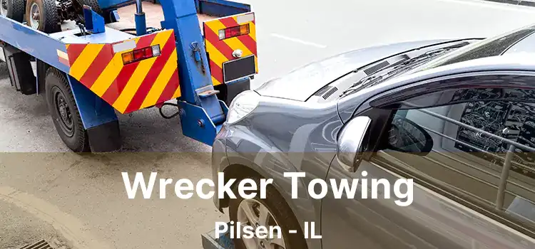 Wrecker Towing Pilsen - IL