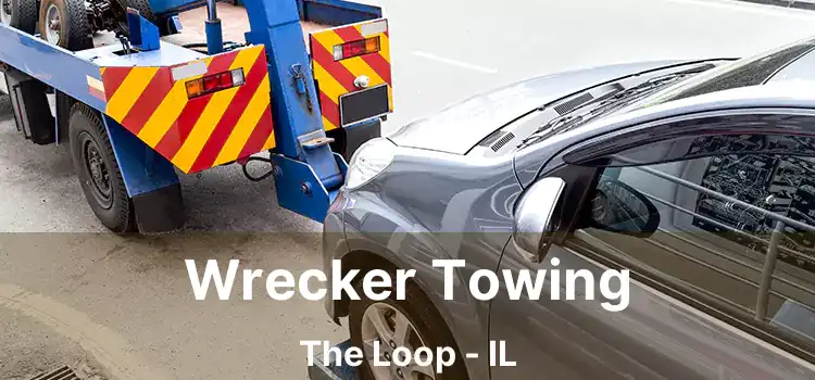 Wrecker Towing The Loop - IL