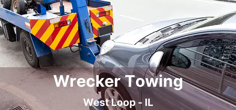 Wrecker Towing West Loop - IL